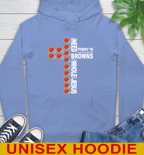 NFL All I Need Today Is A Little Bit Of Cleveland Browns Cross Shirt Hoodie 11