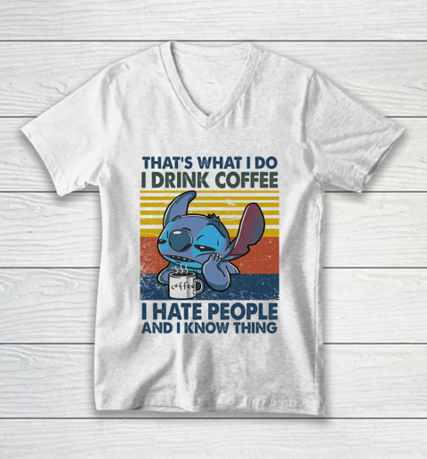 Stitch that's what I do I drink coffee I hate people and I know things vintage V-Neck T-Shirt