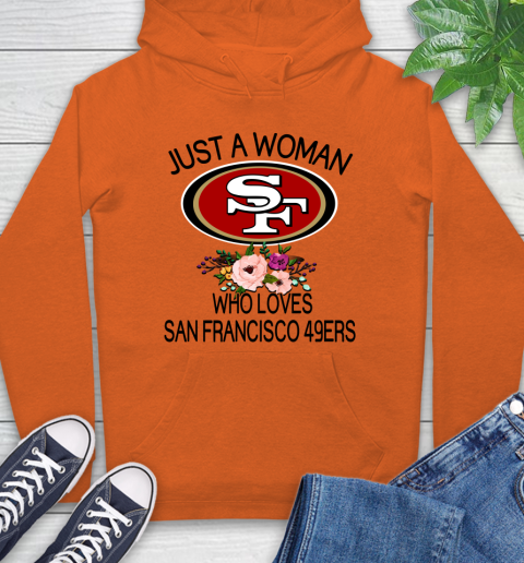 NFL Just A Woman Who Loves San Francisco 49ers Football Sports Hoodie 3