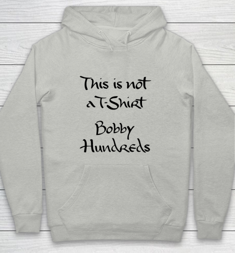 This is not a t shirt Bobby Hundreds Youth Hoodie