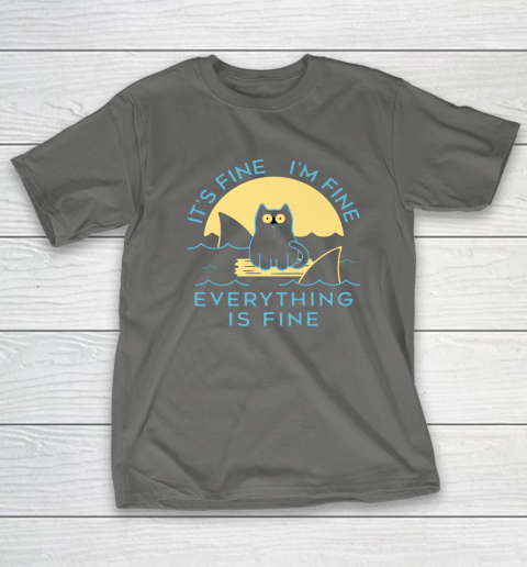 It's Fine I'm Fine Everything Is Fine Funny Cat Lover T-Shirt 5