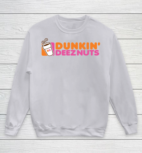Dunkin Deez Nuts Shirt Youth Sweatshirt 2