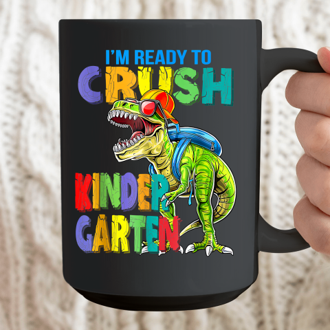 I'm Ready To Crush Kindergarten Back To School Dinosaur Ceramic Mug 15oz 2