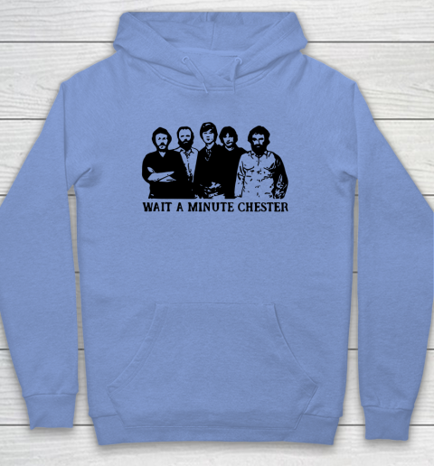 Wait A Minute Chester April Wine Hoodie 7