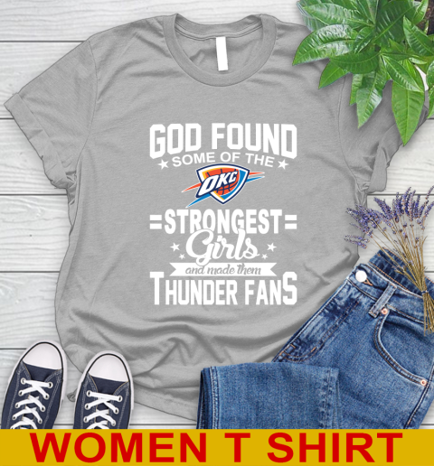 Oklahoma City Thunder NBA Basketball God Found Some Of The Strongest Girls Adoring Fans Women's T-Shirt 5