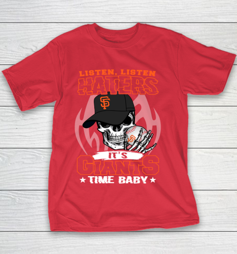 Listen Haters It is GIANTS Time Baby MLB Youth T-Shirt 7