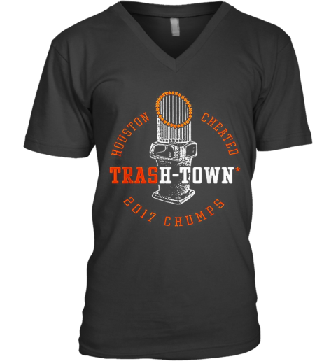 Houston Astros Houston Cheated Trash Town 2017 Chumps V-Neck T-Shirt