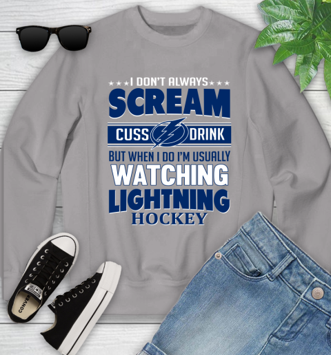 Tampa Bay Lightning NHL Hockey I Scream Cuss Drink When I'm Watching My Team Youth Sweatshirt 3