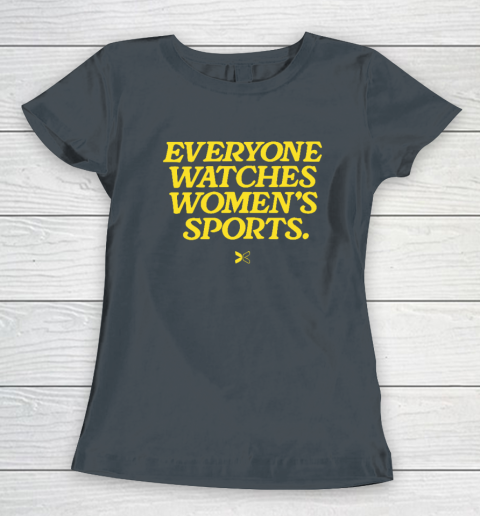 Everyone Watches Women's Sports Women's T-Shirt 3