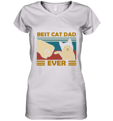 Best Cat Dad Ever Fist Dash With Cat Vintage Women's V-Neck T-Shirt