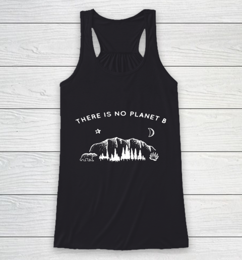 There is no planet B Camping Racerback Tank
