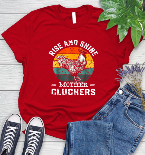 Rise And Shine Mother Cluckers Vintage Shirt 92