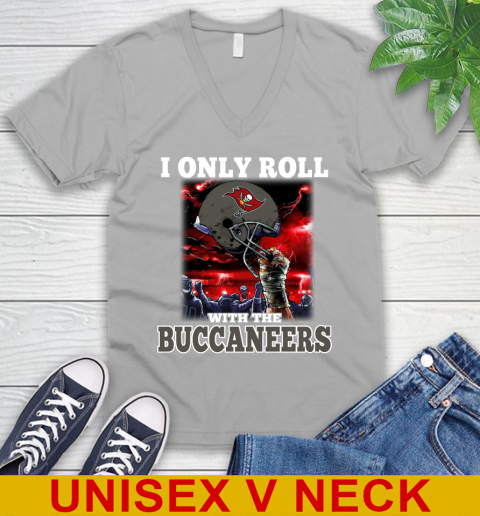 Tampa Bay Buccaneers NFL Football I Only Roll With My Team Sports V-Neck T-Shirt 3