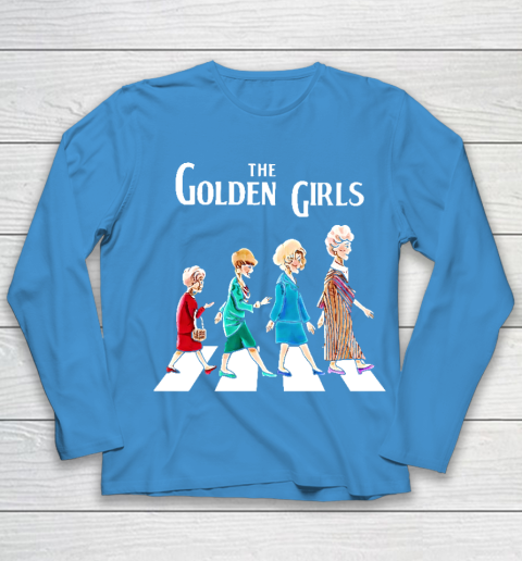Golden Girls Tshirt fan art vintage retro The Golden Girls Rose Dorothy Blanche Youth Long Sleeve - Image 6