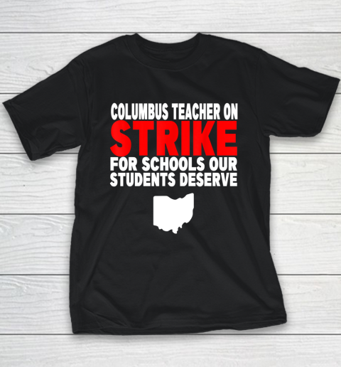 Columbus Ohio School Teachers Strike OH Teacher Youth T-Shirt