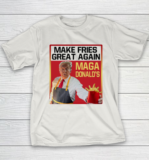 MAGAdonald's Make French Fries Great Again Donald Trump Youth T-Shirt 9