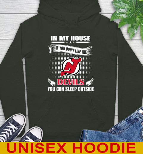 New Jersey Devils NHL Hockey In My House If You Don't Like The Devils You Can Sleep Outside Shirt Hoodie 12
