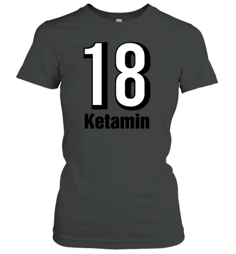 18 Ketamin Women's T-Shirt