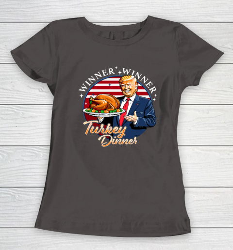 Humor Funny Trump Winner Winner Turkey Dinner Thanksgiving Women's T-Shirt 5