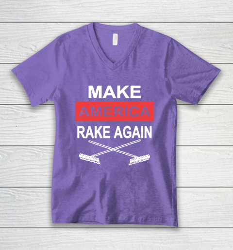 Make America Rake Again V-Neck T-Shirt 8