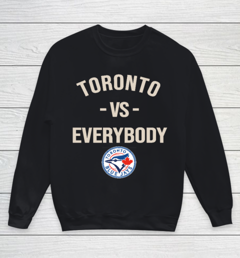 Toronto Blue Jays Vs Everybody Youth Sweatshirt