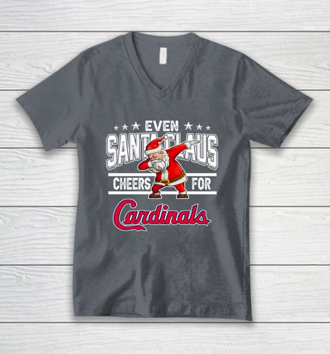 St.Louis Cardinals Even Santa Claus Cheers For Christmas MLB V-Neck T-Shirt 4