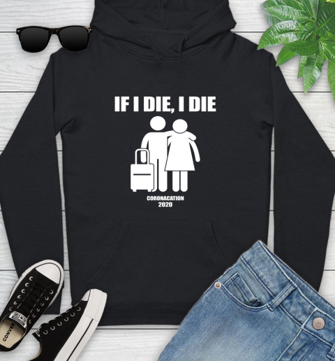 Coronacation If I Die I Die Shirt 123