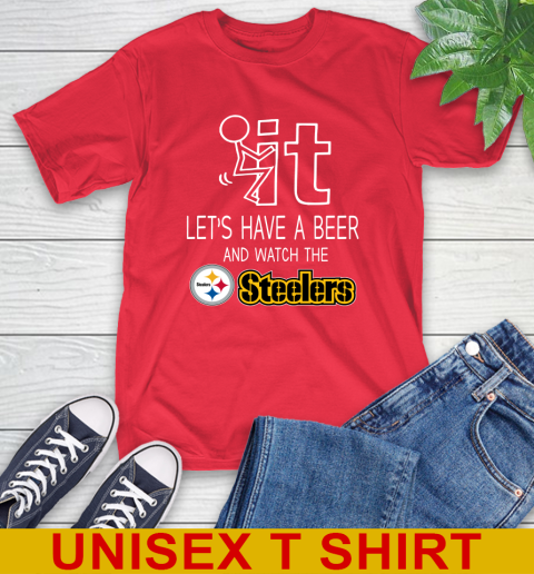 Pittsburgh Steelers Football NFL Let's Have A Beer And Watch Your Team Sports T-Shirt 12