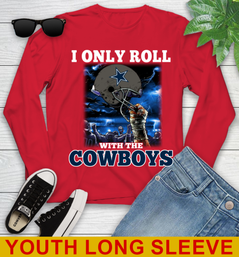Dallas Cowboys NFL Football I Only Roll With My Team Sports Youth Long Sleeve 11