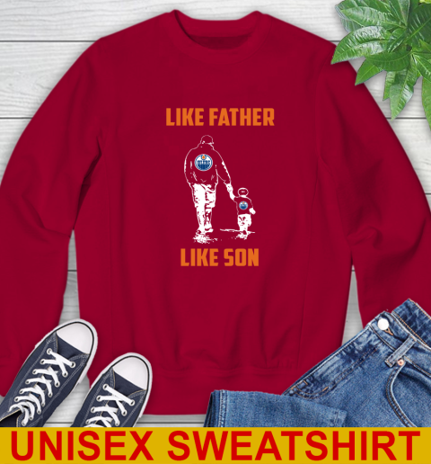 Edmonton Oilers NHL Hockey Like Father Like Son Sports Sweatshirt 9