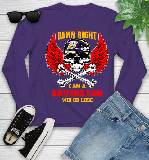 NFL Damn Right I Am A Baltimore Ravens Win Or Lose Skull Football Sports Youth Long Sleeve 4