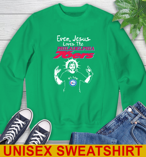 Philadelphia 76ers NBA Basketball Even Jesus Loves The 76ers Shirt Sweatshirt 8