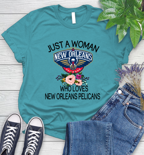 NBA Just A Woman Who Loves New Orleans Pelicans Basketball Sports Women's T-Shirt 11