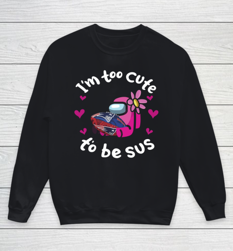 New England Patriots NFL Football Among Us I Am Too Cute To Be Sus Youth Sweatshirt