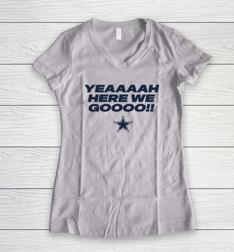Dallas Yeah Cowboys Here We Go Women's V-Neck T-Shirt