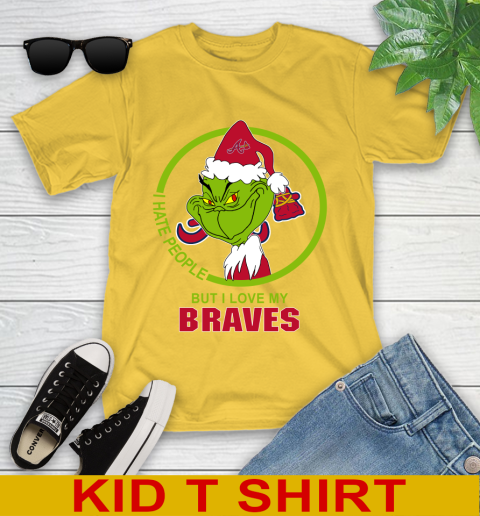 Atlanta Braves MLB Christmas Grinch I Hate People But I Love My Favorite Baseball Team Youth T-Shirt 8