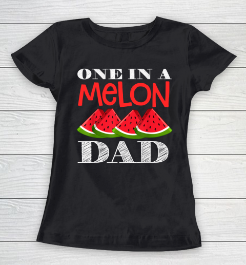 Father's Day Funny Gift Ideas Apparel  Mens One in a Melon Dad Mom Watermelon Matching Family T Shi Women's T-Shirt