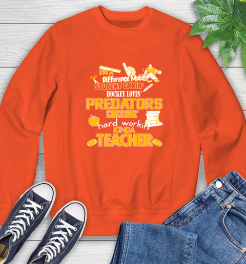 Nashville Predators NHL I'm A Difference Making Student Caring Hockey Loving Kinda Teacher Sweatshirt 3