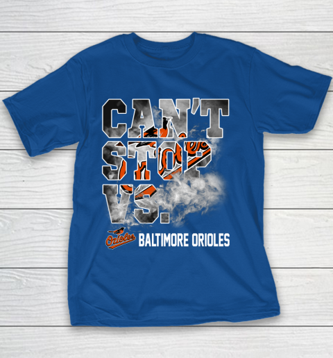 MLB Baltimore Orioles Baseball Can't Stop Vs Baltimore Orioles Youth T-Shirt 6