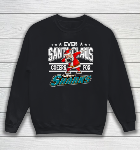 San Jose Sharks Even Santa Claus Cheers For Christmas NHL Sweatshirt