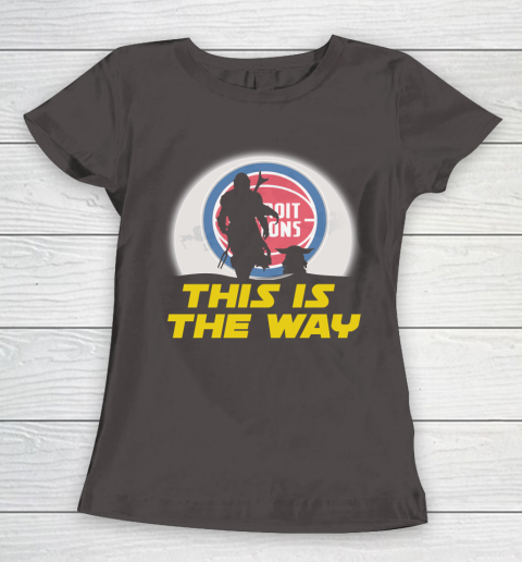 Detroit Pistons NBA Basketball Star Wars Yoda And Mandalorian This Is The Way Women's T-Shirt 7