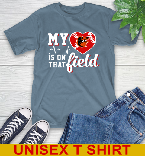 MLB My Heart Is On That Field Baseball Sports Baltimore Orioles T-Shirt 8