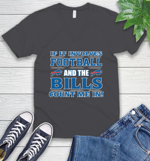 NFL If It Involves Football And The Buffalo Bills Count Me In Sports V-Neck T-Shirt 5