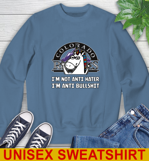 Colorado Rockies MLB Baseball Unicorn I'm Not Anti Hater I'm Anti Bullshit Sweatshirt 8