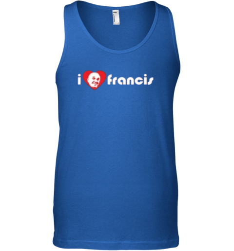 I Love Pope Francis Shirt Rip Pope Francis Tank Top - Father