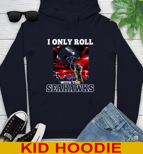 Seattle Seahawks NFL Football I Only Roll With My Team Sports Youth Hoodie 3