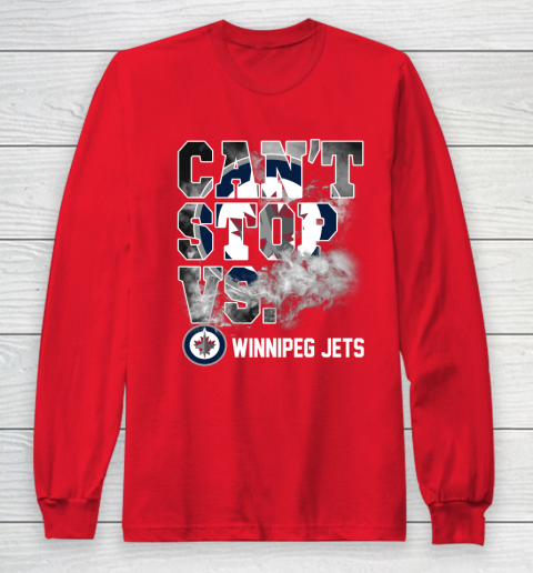 NHL Winnipeg Jets Hockey Can't Stop Vs Long Sleeve T-Shirt 7