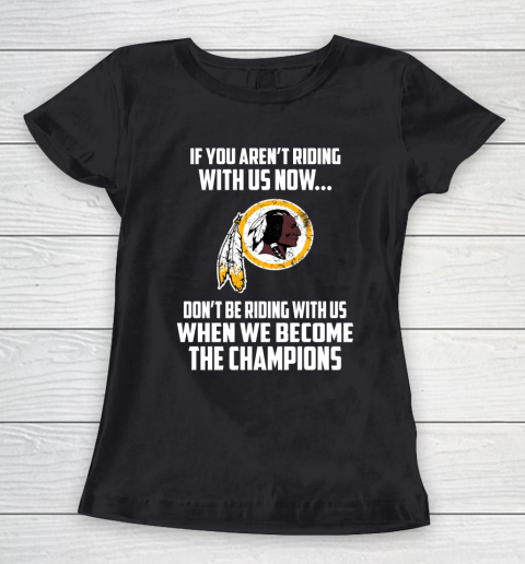 NFL Washington Redskins Football We Become The Champions Women's T-Shirt