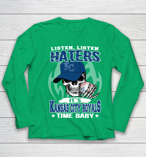 Listen Haters It is ROYALS Time Baby MLB Youth Long Sleeve 4