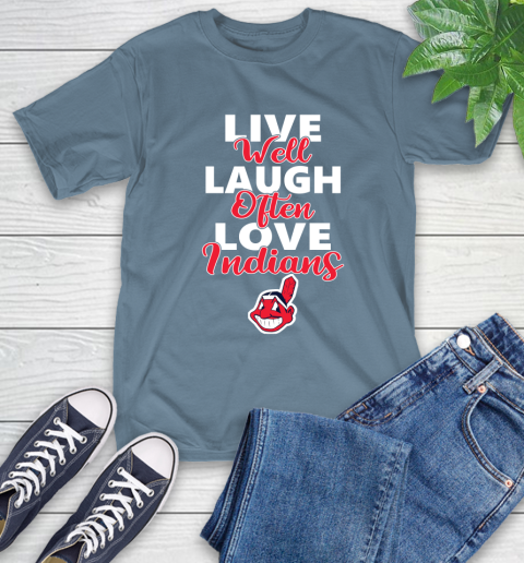 MLB Baseball Cleveland Indians Live Well Laugh Often Love Shirt T-Shirt 9